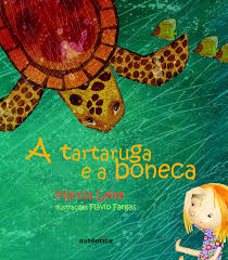 Tartaruga e a boneca, A - 1. reimp. / 2012
