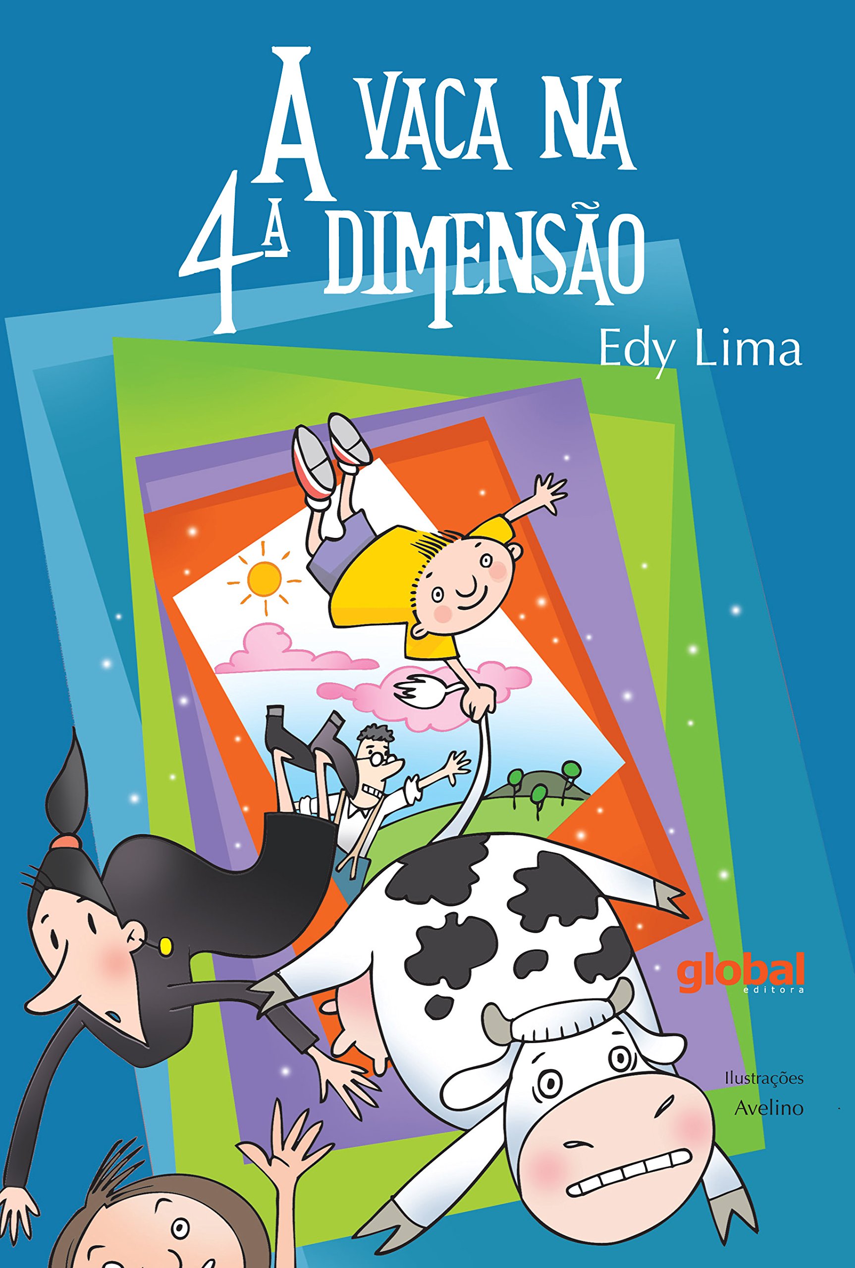Vaca na 4ª dimensão, A - 2. ed. / 2015