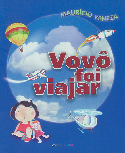 Vovô foi viajar - 2. ed. / 1999