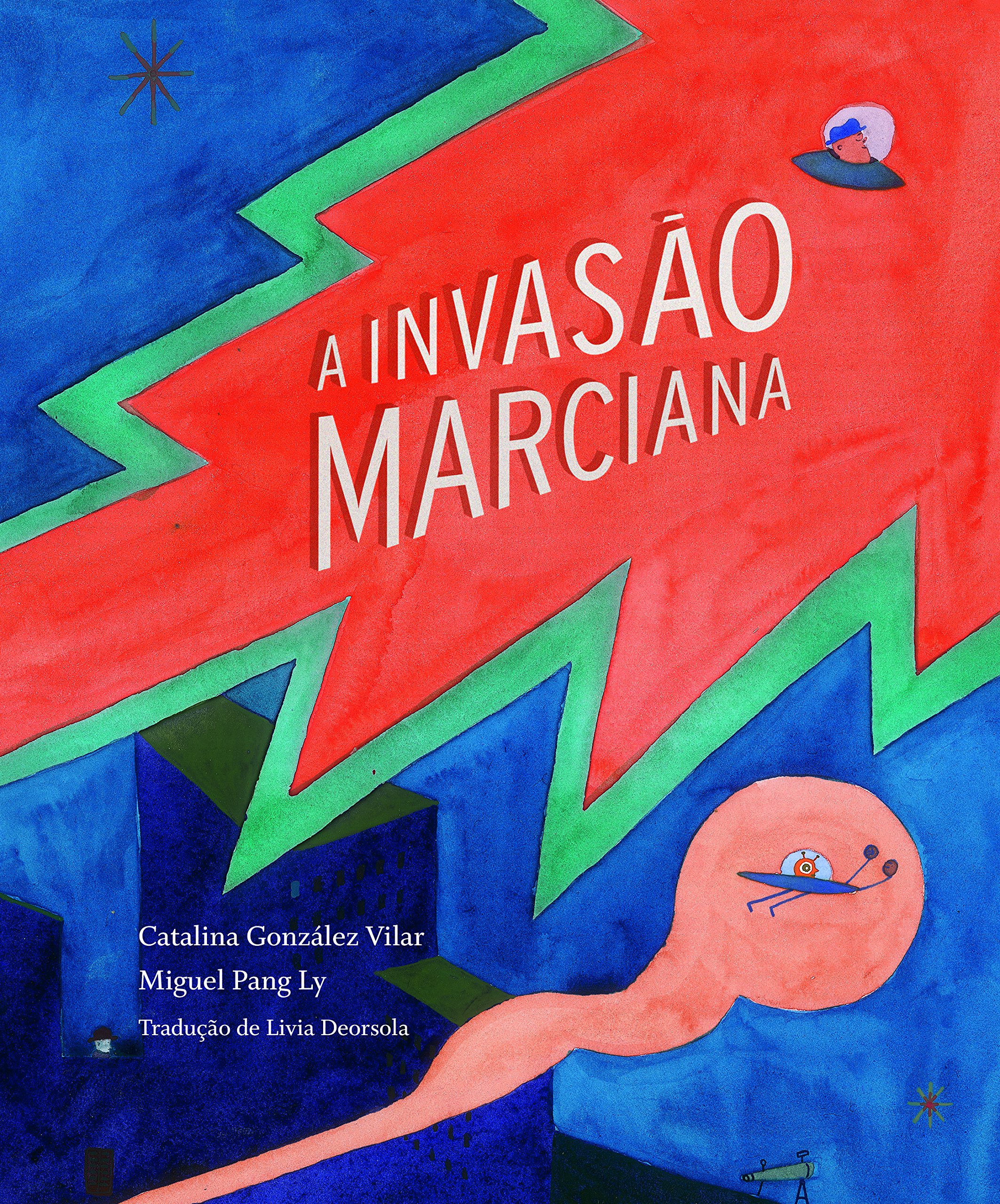 Invasão marciana, A - 1. ed. / 2015