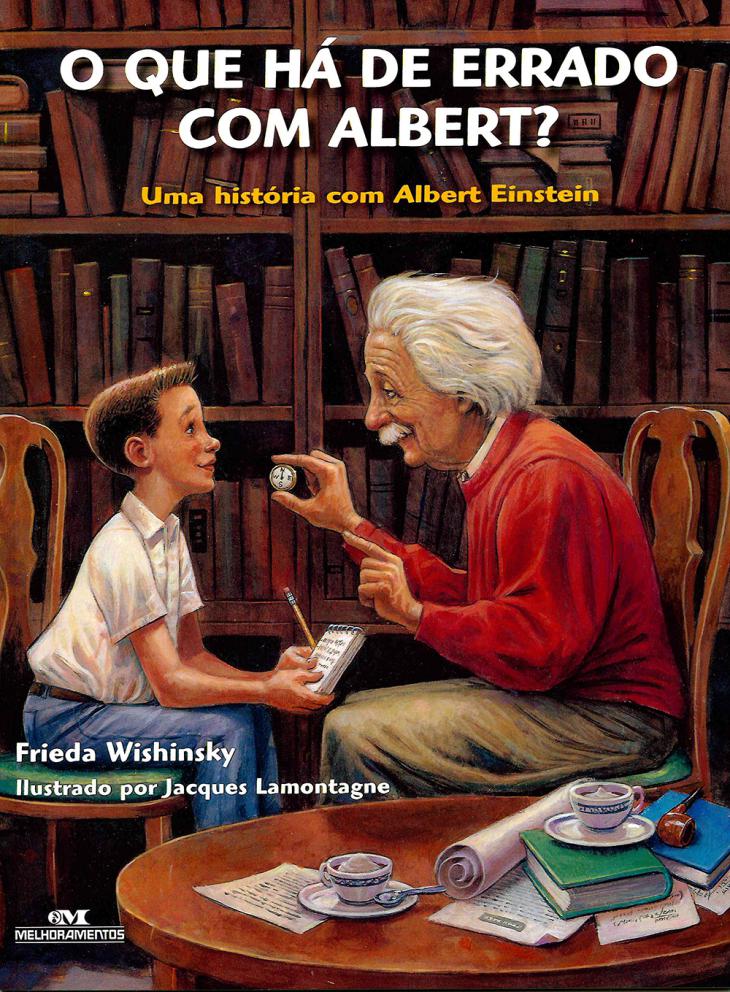 Que há de errado com Albert? : uma história com Albert Einstein, O / 2016
