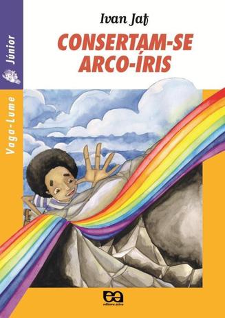 Consertam-se arco-íris / 2007