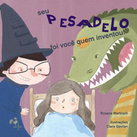 Seu pesadelo foi você quem inventou! / 2014