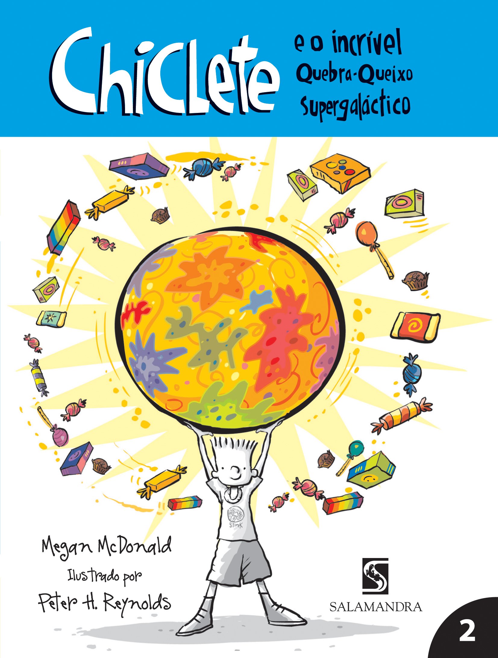 Chiclete e o incrível quebra-queixo supergaláctico / 2008