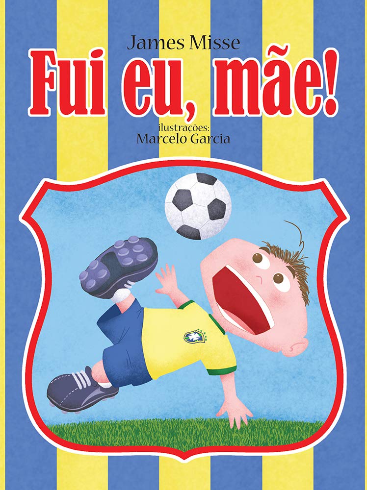 Fui eu, mãe! / 2012