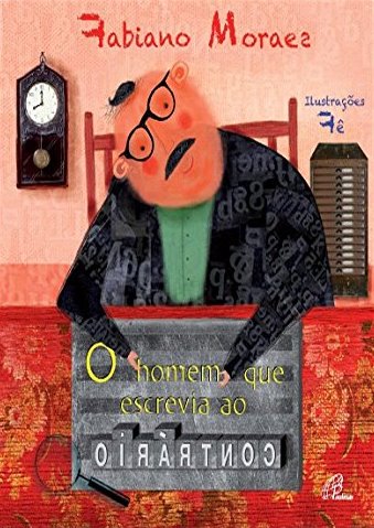 Homem que escrevia ao contrário, O / 2011