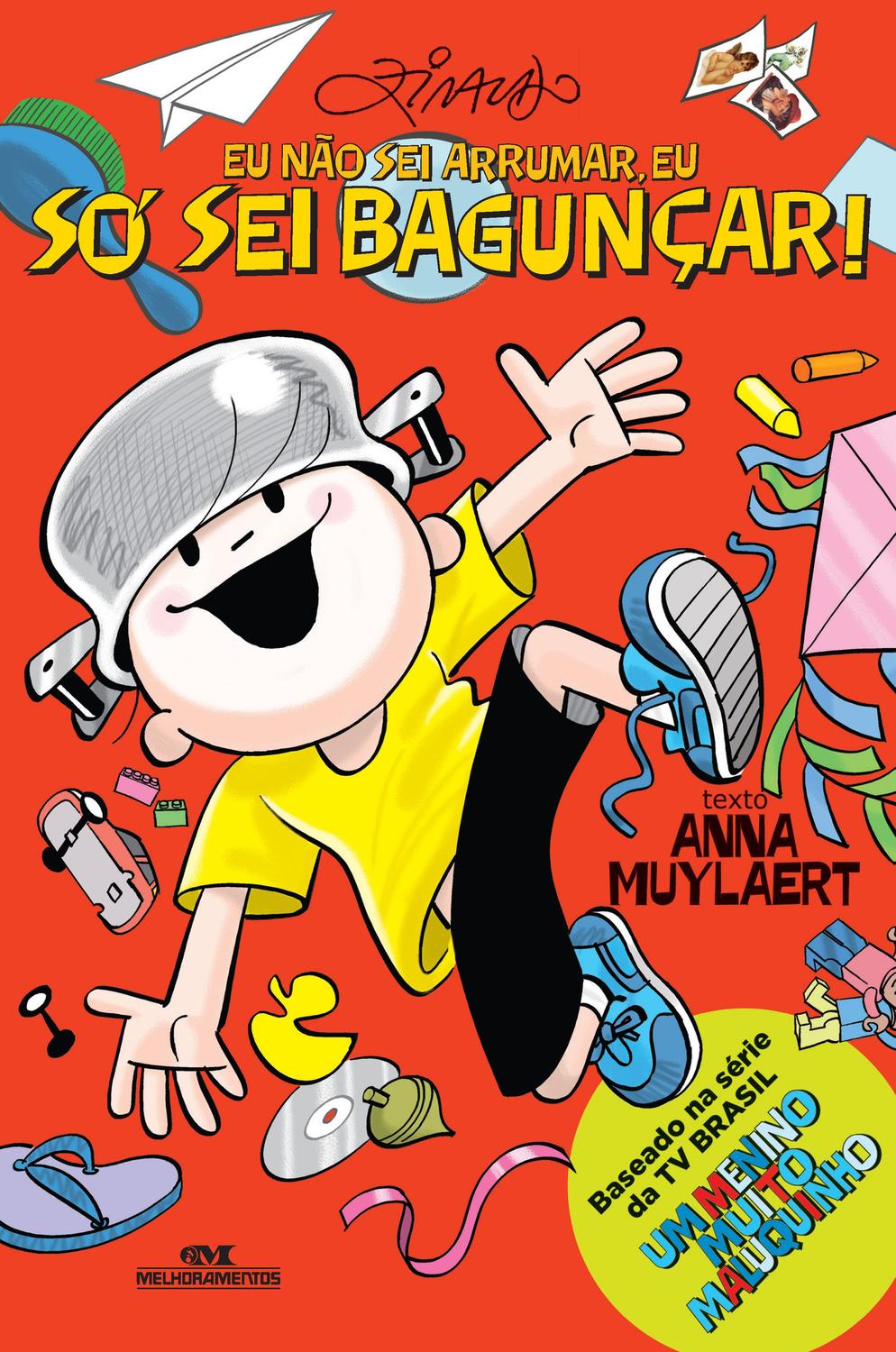 Eu não sei arrumar, eu só sei bagunçar! / 2014