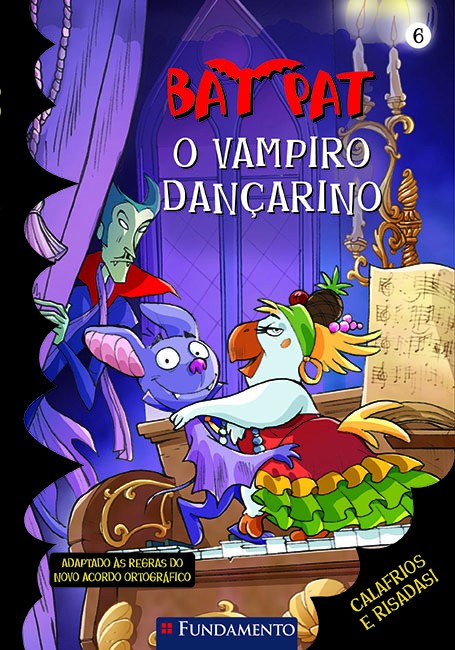 Bat Pat : o vampiro dançarino; v. 6
