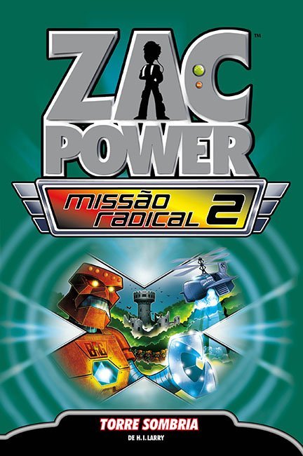 Zac Power Missão Radical 2 : torre sombria - 1. ed. / 2011