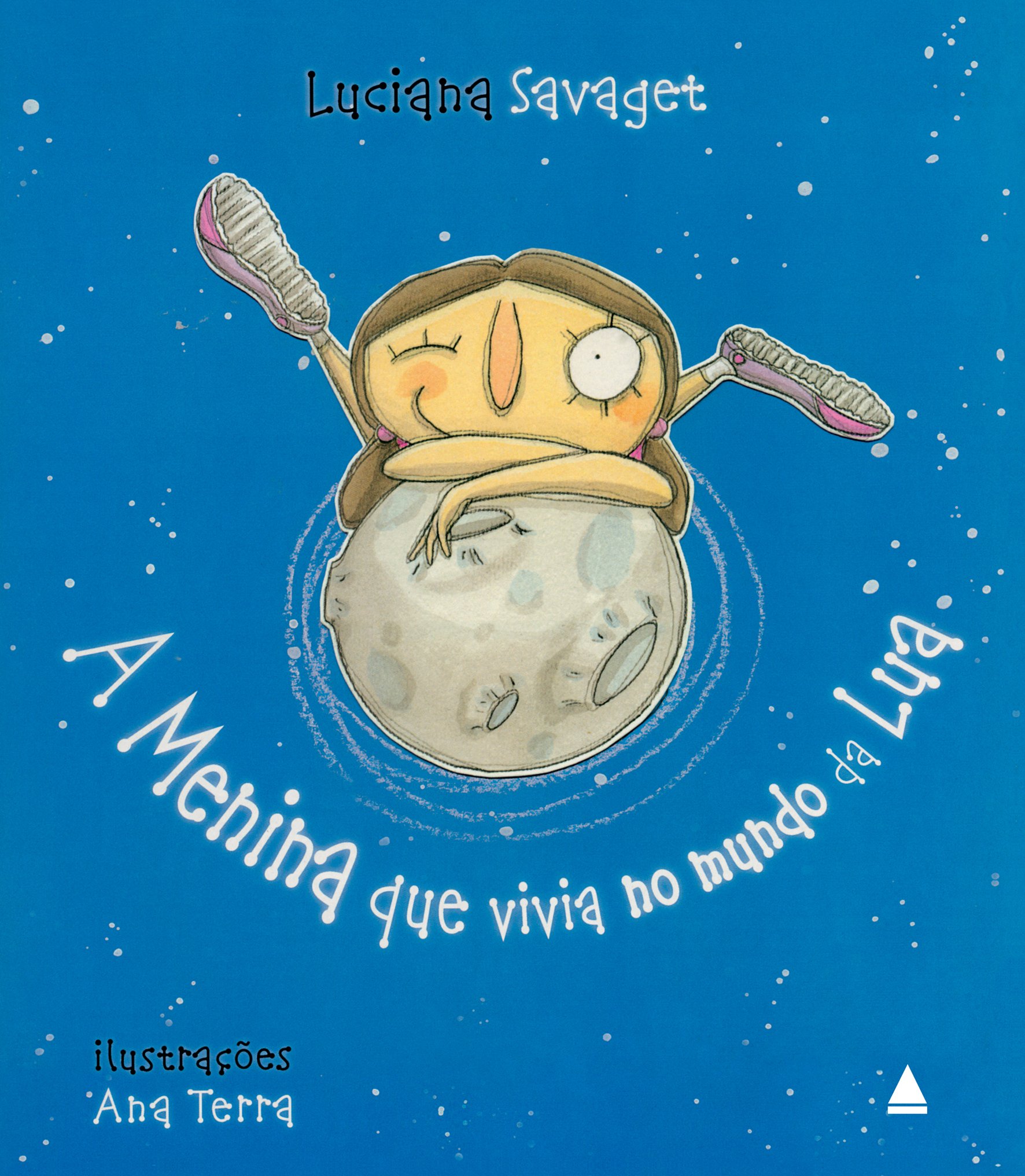 Menina que vivia no mundo da Lua, A - 2. ed. / 2014