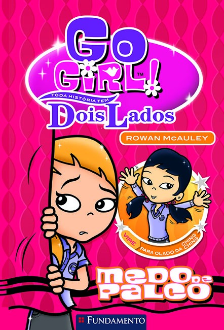 Go Girl! Toda história tem dois lados : medo de palco, v. 2