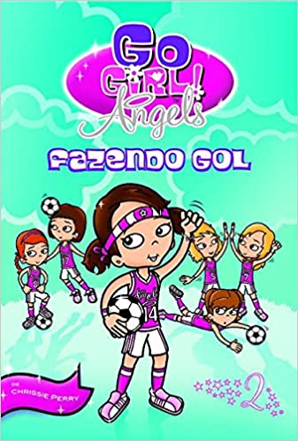 Go Girl! Angels : fazendo gol, v. 2