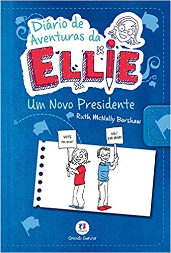 Diário de aventuras da Ellie : um novo presidente; v. 6