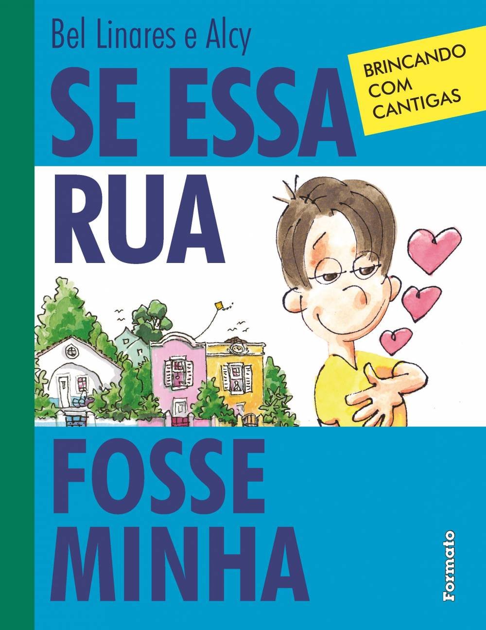 Se essa rua fosse minha - 1. ed. / 2013
