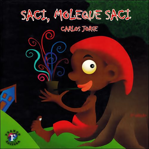 Saci, moleque saci / 2007