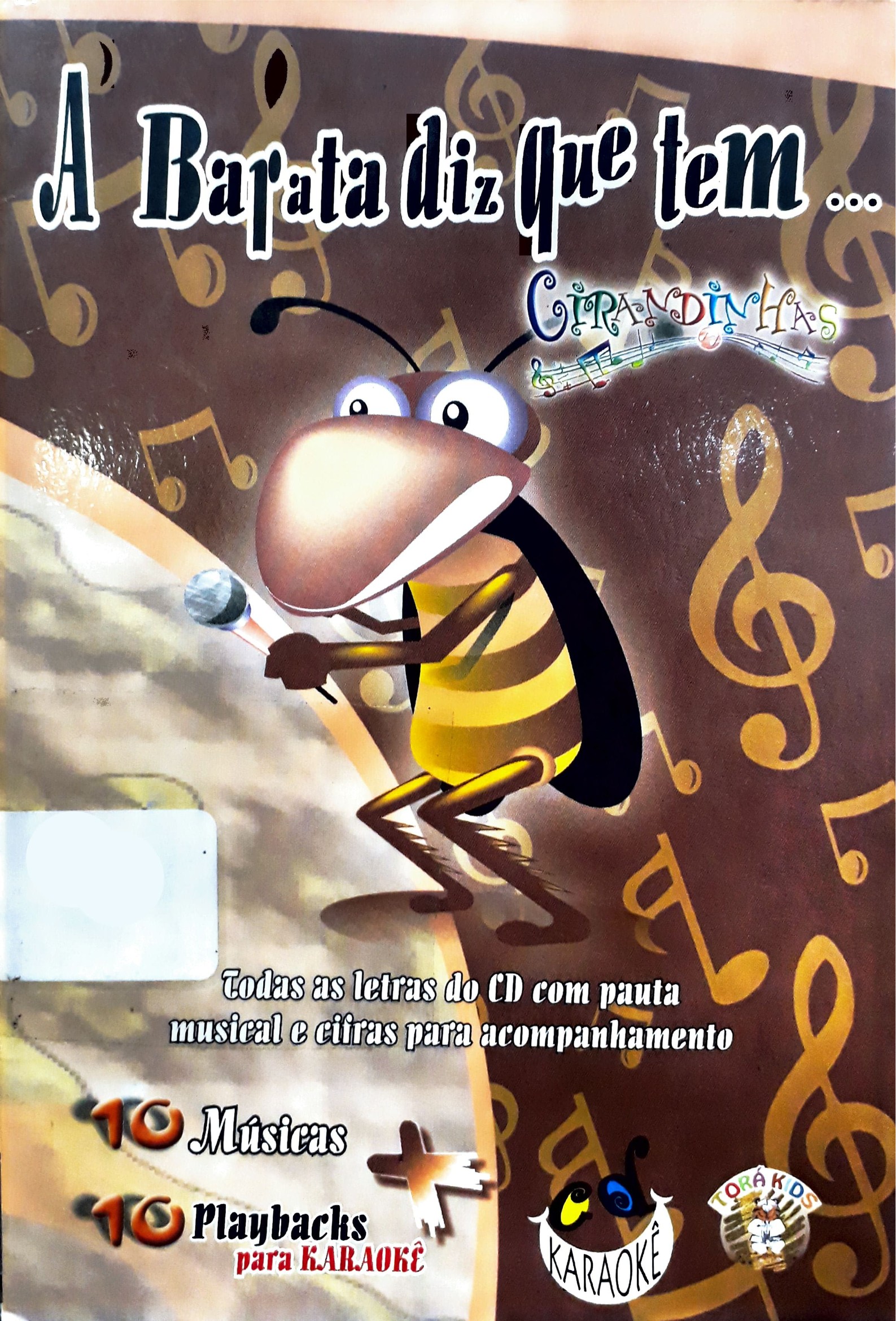 Barata diz que tem..., A / 2011