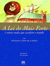 Lei do mais forte : e outros males que assolam o mundo, A / 2007