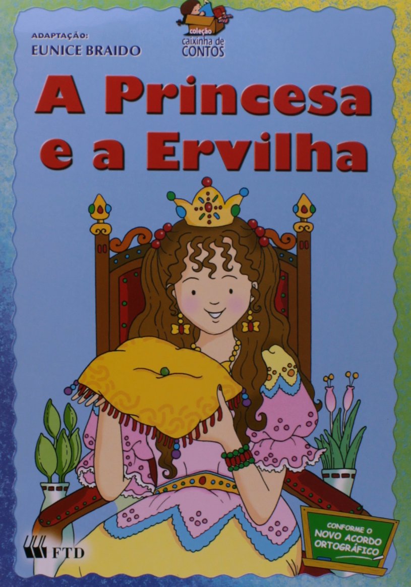 Princesa e a ervilha, A - Ed. renovada. / 2006