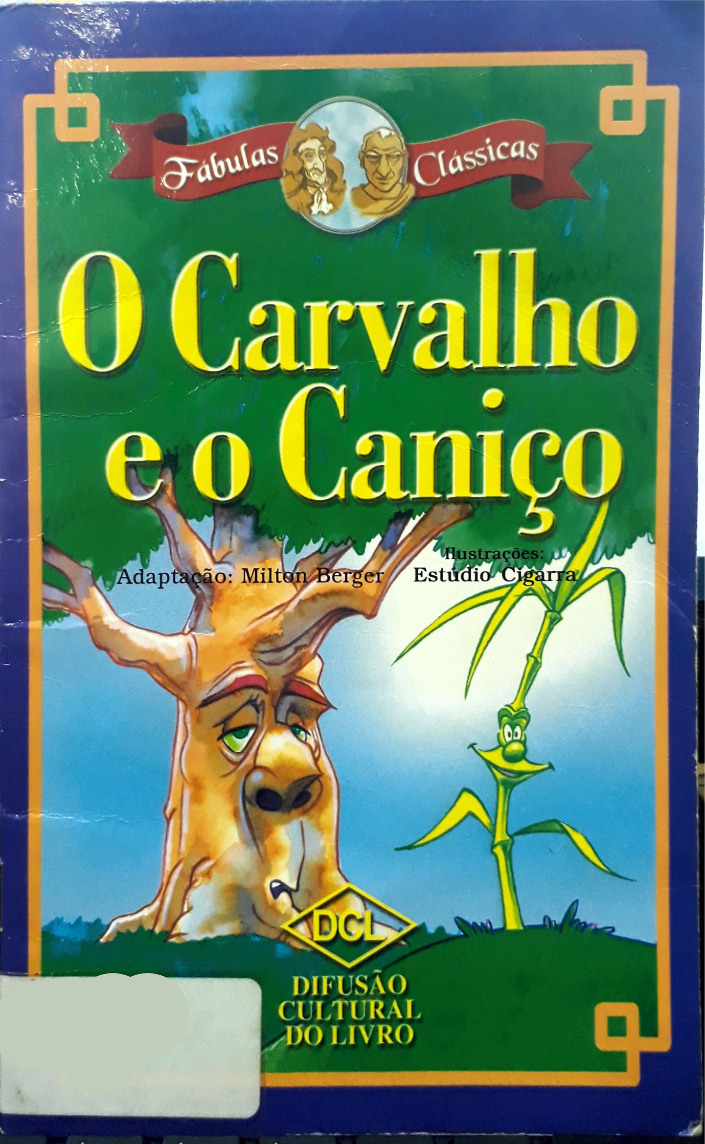 Carvalho e o caniço, O / 2001