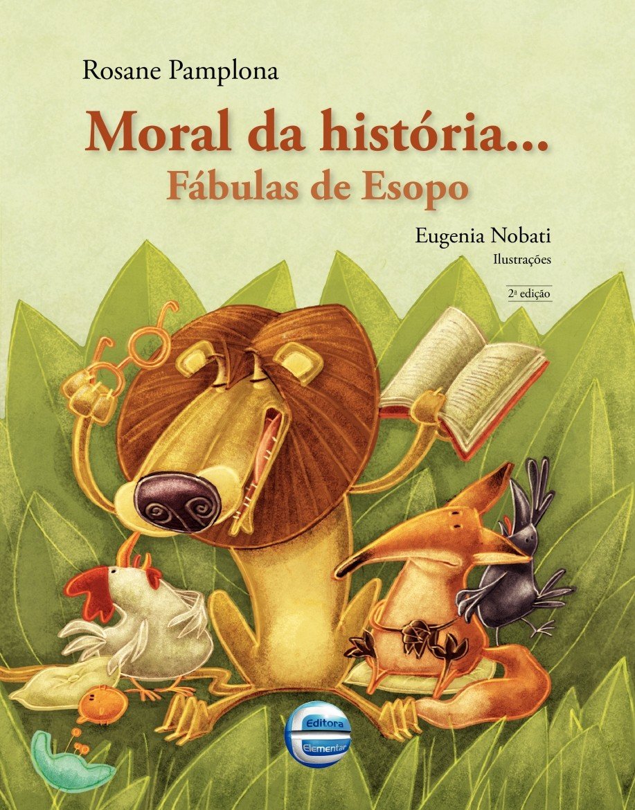 Moral da história... fábulas de esopo - 1. ed. / 2013