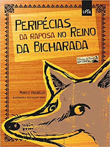 Peripécias da raposa no reino da bicharada / 2013