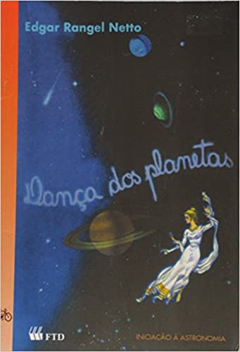 Dança dos planetas - 6. ed. / 1999