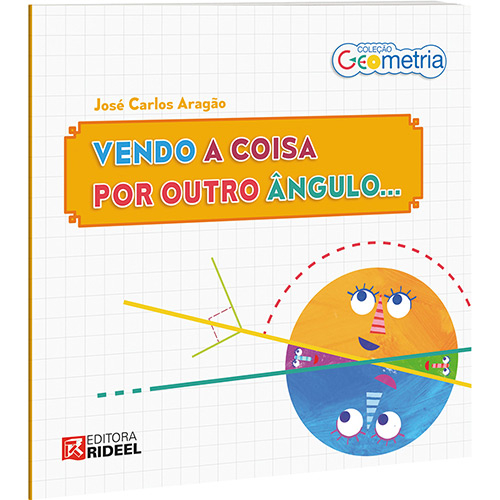 Vendo a coisa por outro ângulo... / 2015