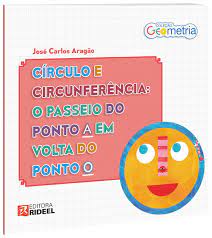 Círculo e circunferência : o passeio do ponto A em volta do ponto O / 2015