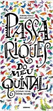 Passariques do meu quintal - 1. ed. / 2014