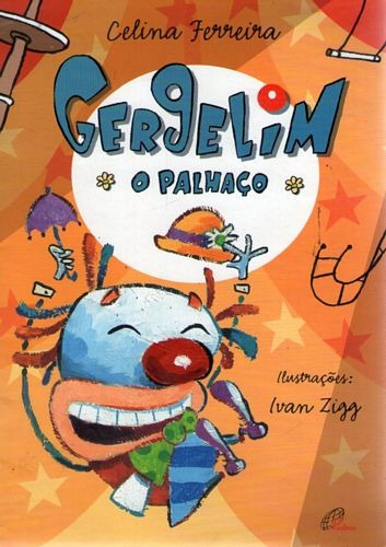 Gergelim, o palhaço - 1. ed. / 2005