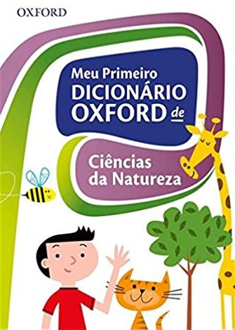 Meu primeiro dicionário Oxford de ciências da natureza / 2012
