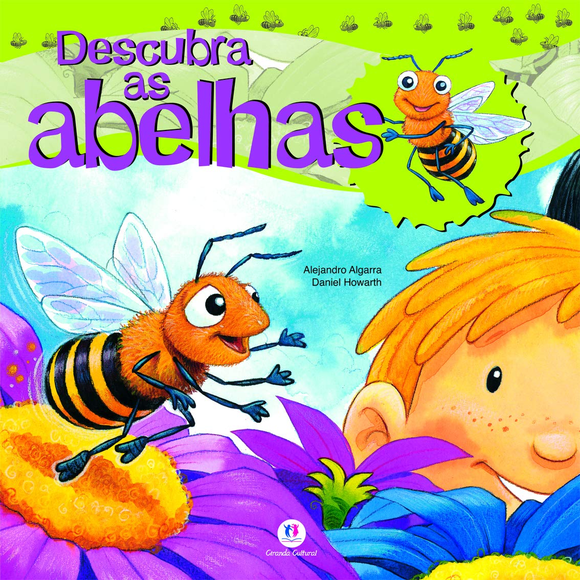 Descubra as abelhas - 1. ed. / 2010