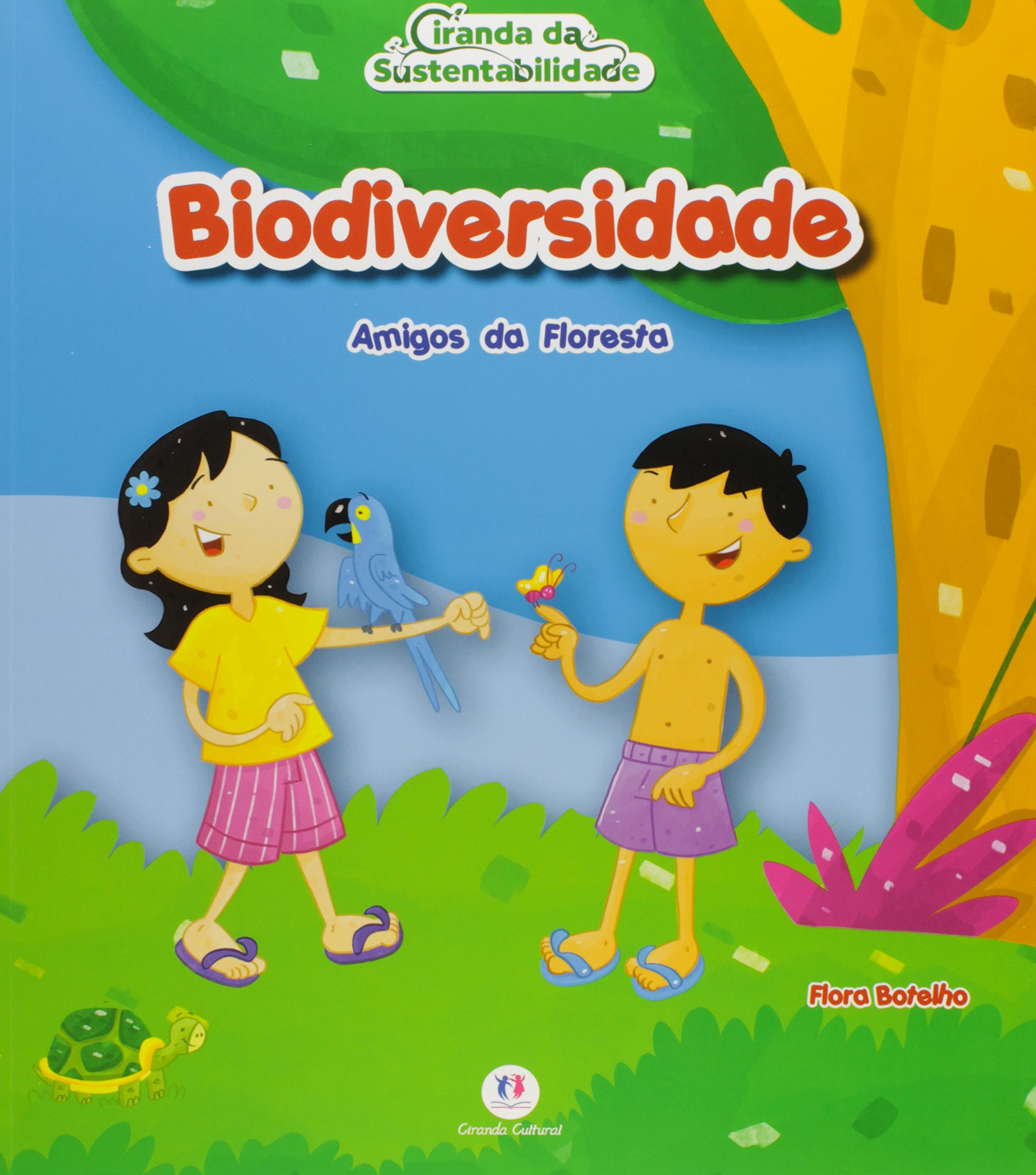 Biodiversidade : amigos da floresta - 1. ed. / 2014