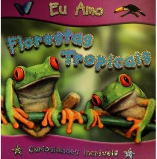 Florestas tropicais - 1. ed. / 2008