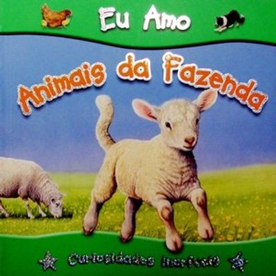Animais da fazenda - 1. ed. / 2008