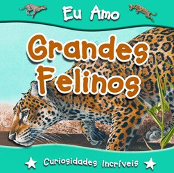 Grandes felinos - 1. ed. / 2008