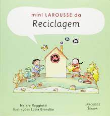 Mini Larousse da reciclagem / 2006