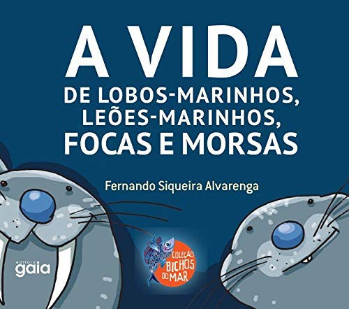 Vida de lobos-marinhos, leões-marinhos, focas e morsas, A / 2017