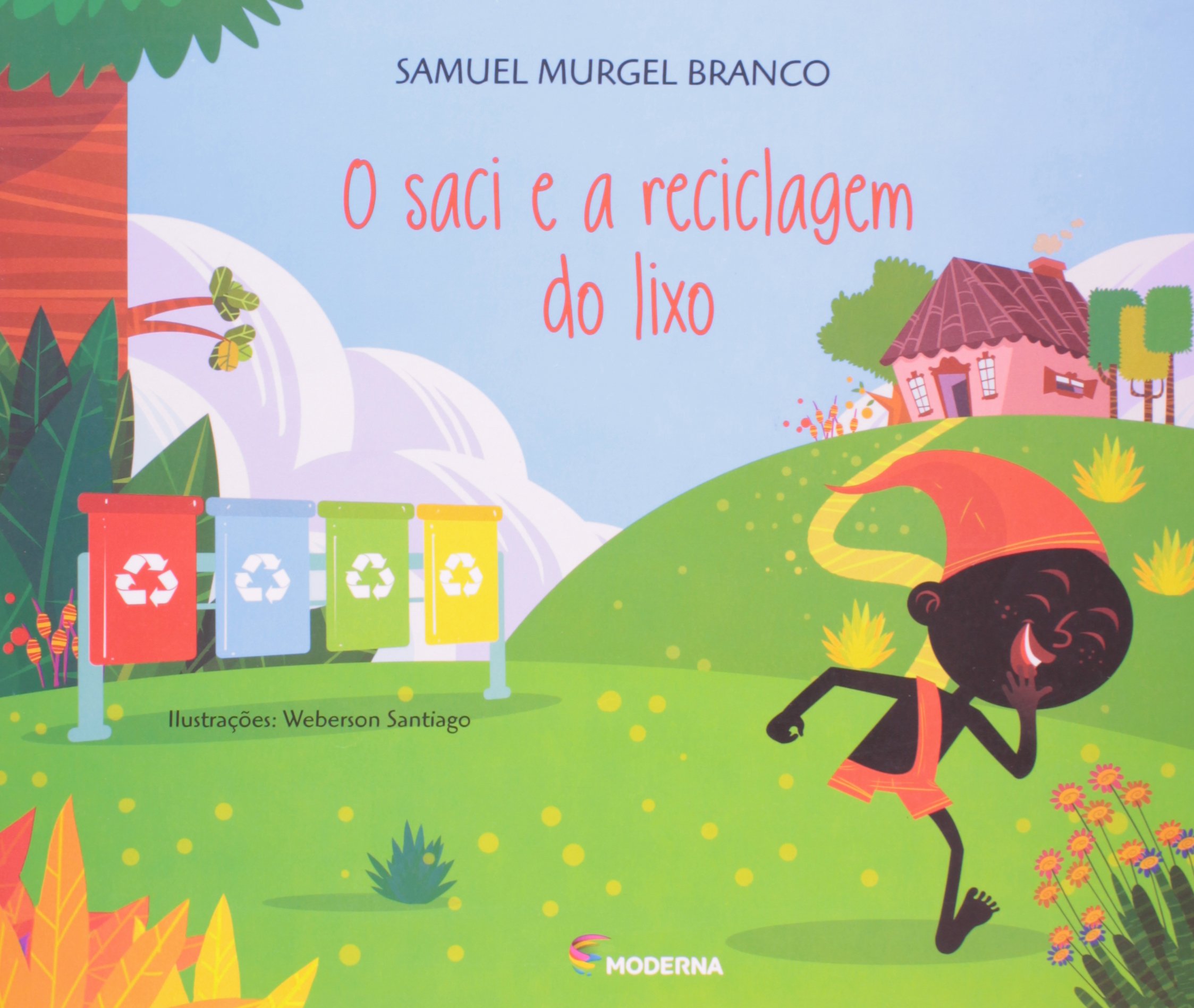 Saci e a reciclagem do lixo, O - 3. ed. / 2002