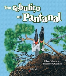 Tem rebuliço no pantanal / 2009
