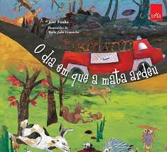 Dia em que a mata ardeu, O / 2012