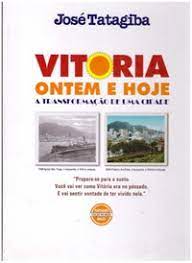 Vitória ontem e hoje / 2008