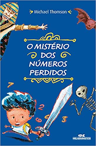 Mistério dos números perdidos: uma aventura na matemática, O - 2. ed. / 2011
