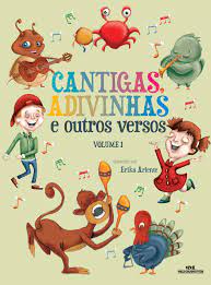 Cantigas, Adivinhas e Outros Versos: volume 1 - 2. ed. / 2010