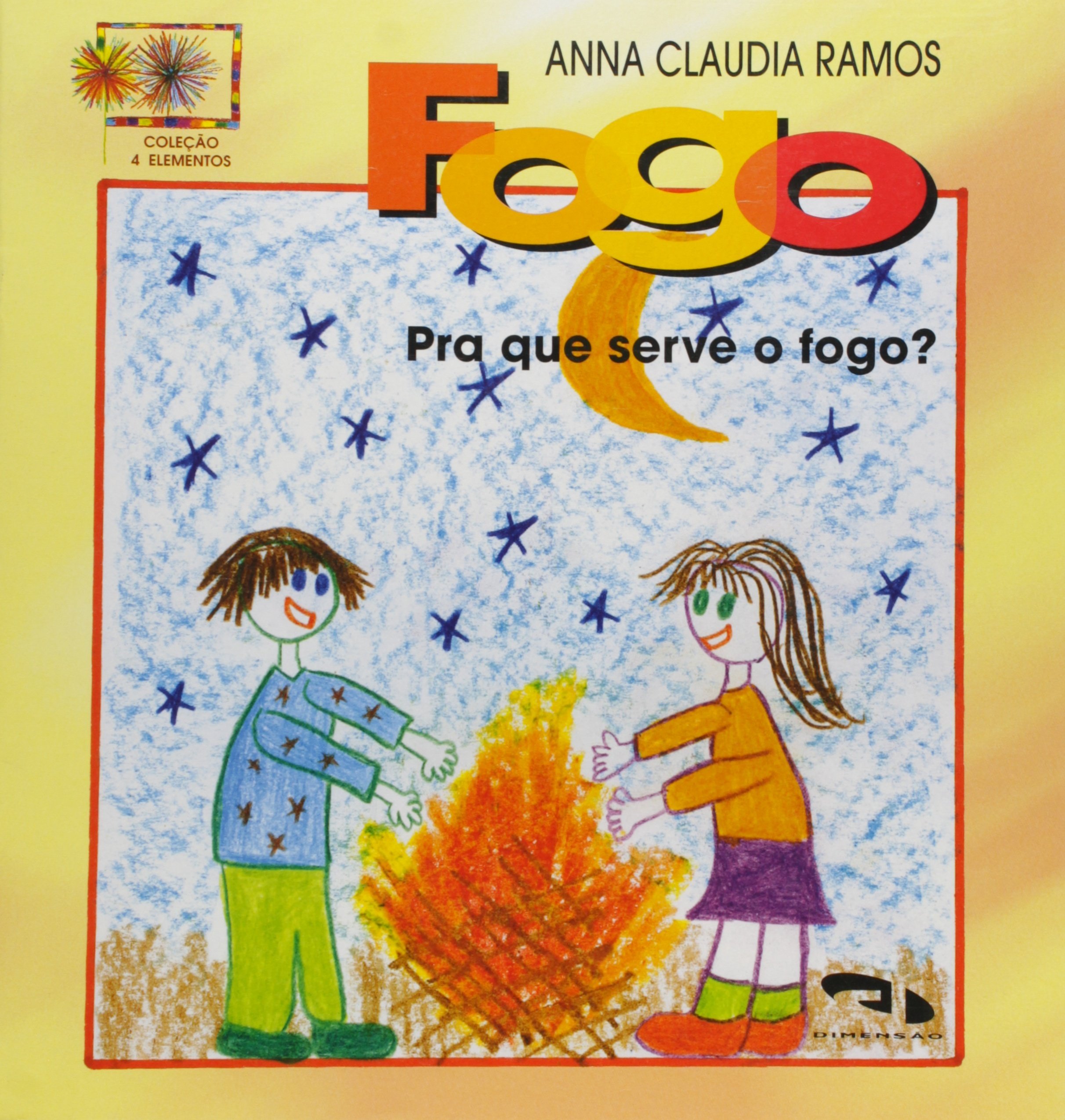 Fogo : pra que serve o fogo? / 1997