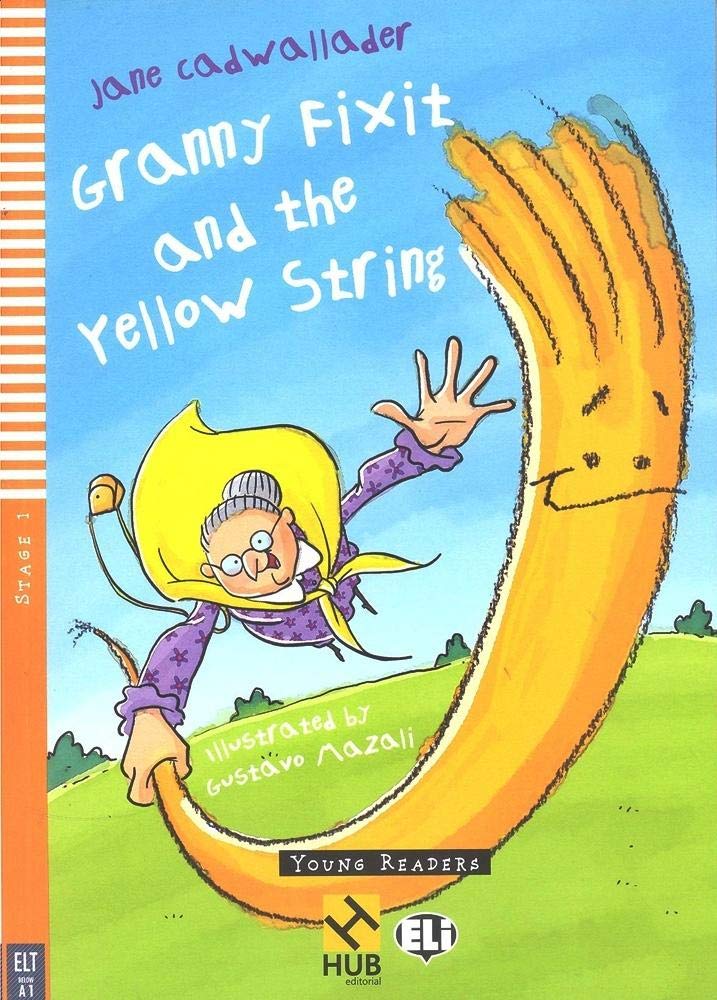 Granny fixit and the yellow string / 2011
