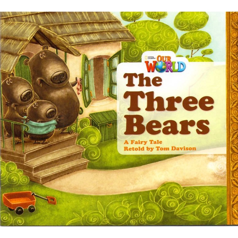 The Three Bears : A fairy Tale / 2013
