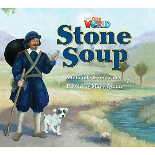 Stone Soup : A Folktale from France / 2013