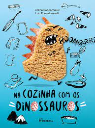 Na cozinha com os dinossauros / 2019