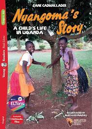 Nyagoma's story: a child's life in Uganda / 2017